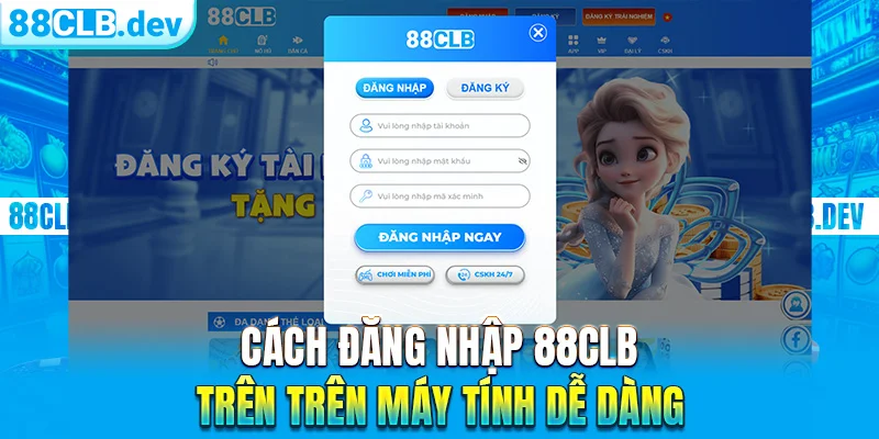 Cách đăng nhập 88CLB trên trên máy tính dễ dàng