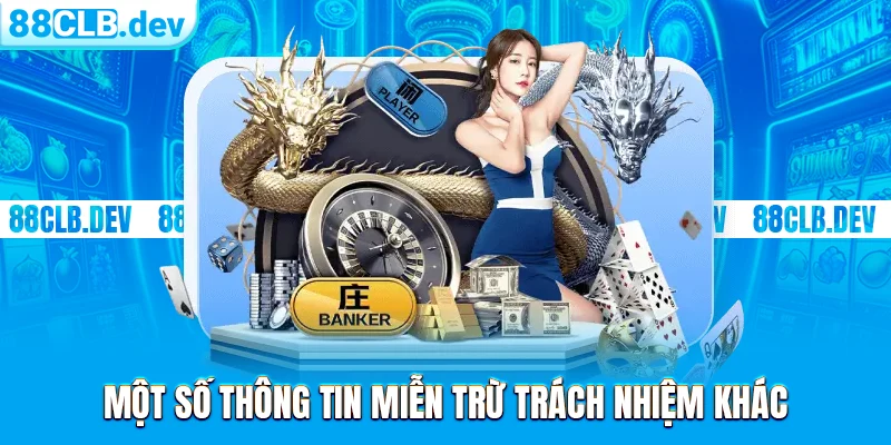 một số thông tin miễn trừ trách nhiệm khac