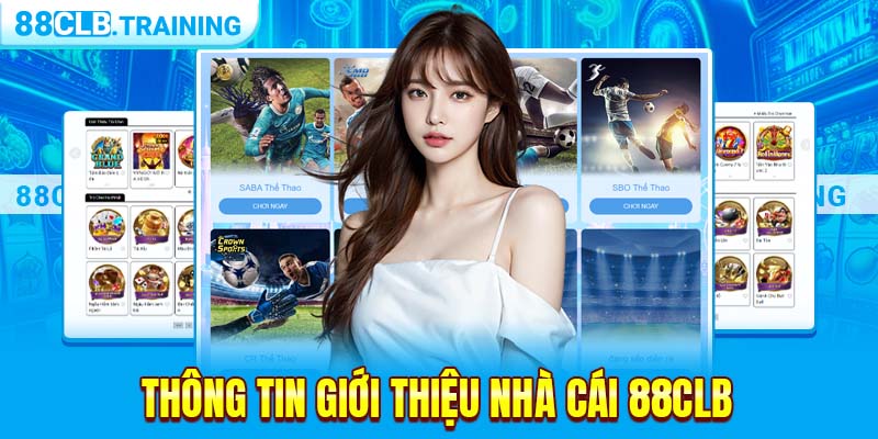 Thông tin giới thiệu nhà cái 88CLB